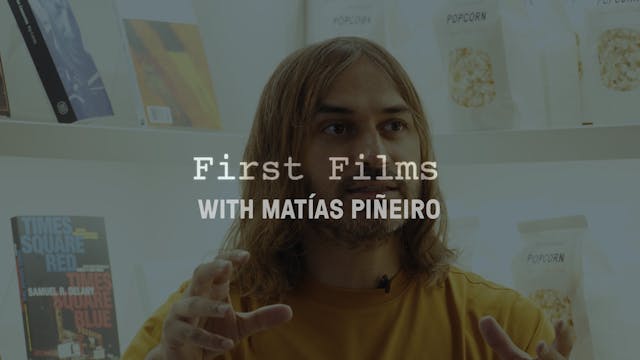 First Films with Matías Piñeiro