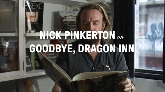 From 7 Ludlow: Nick Pinkerton on “Goodbye, Dragon Inn”