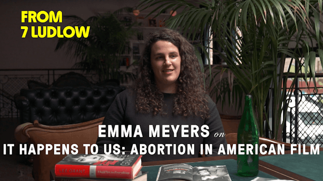 From 7 Ludlow: Emma Myers on Abortion in American Cinema