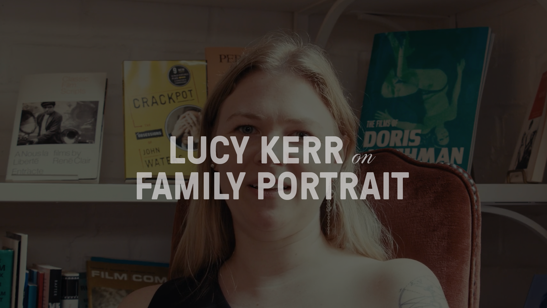 Director Lucy Kerr on "Family Portrait"