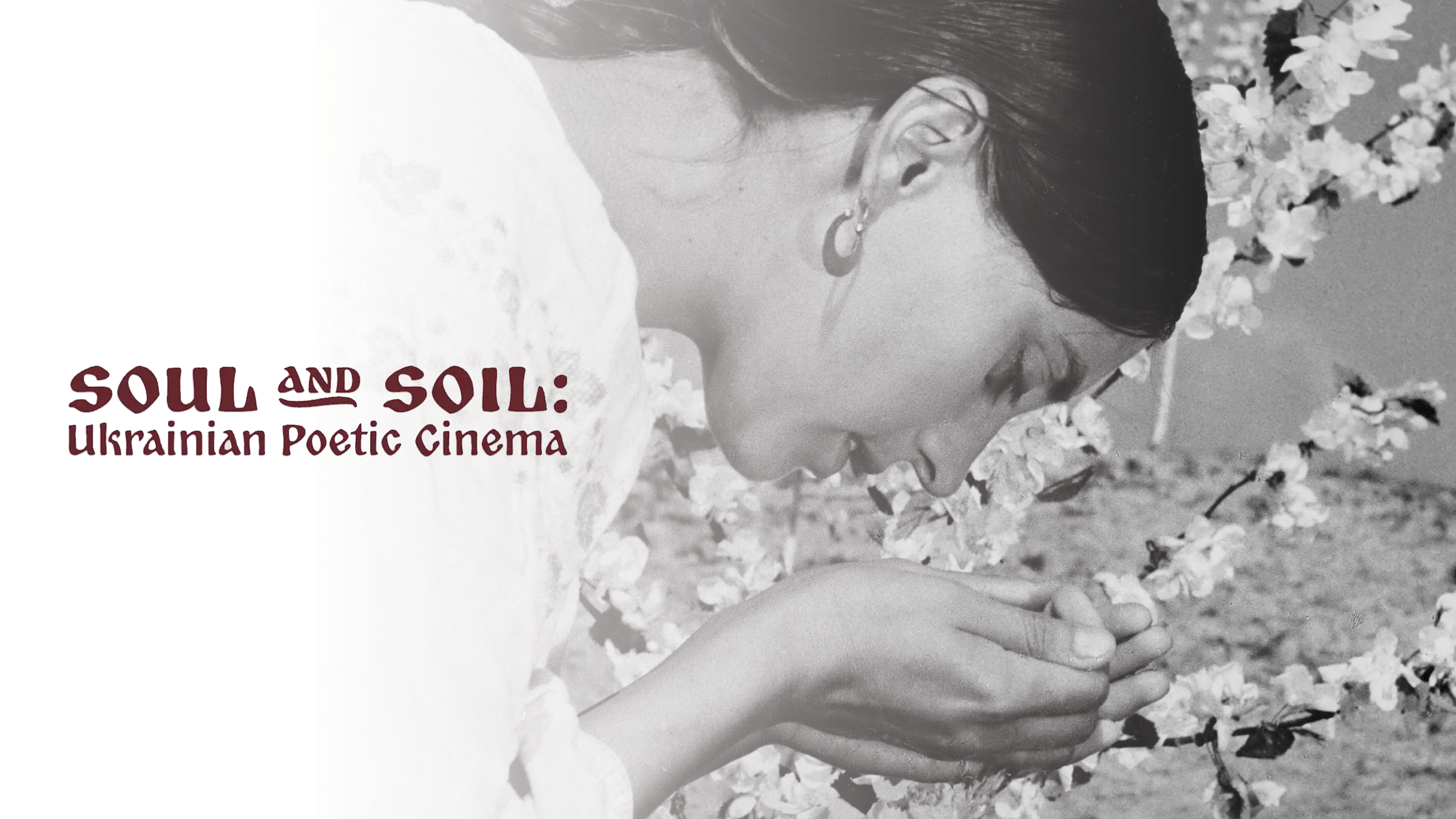 Soul and Soil: Ukrainian Poetic Cinema
