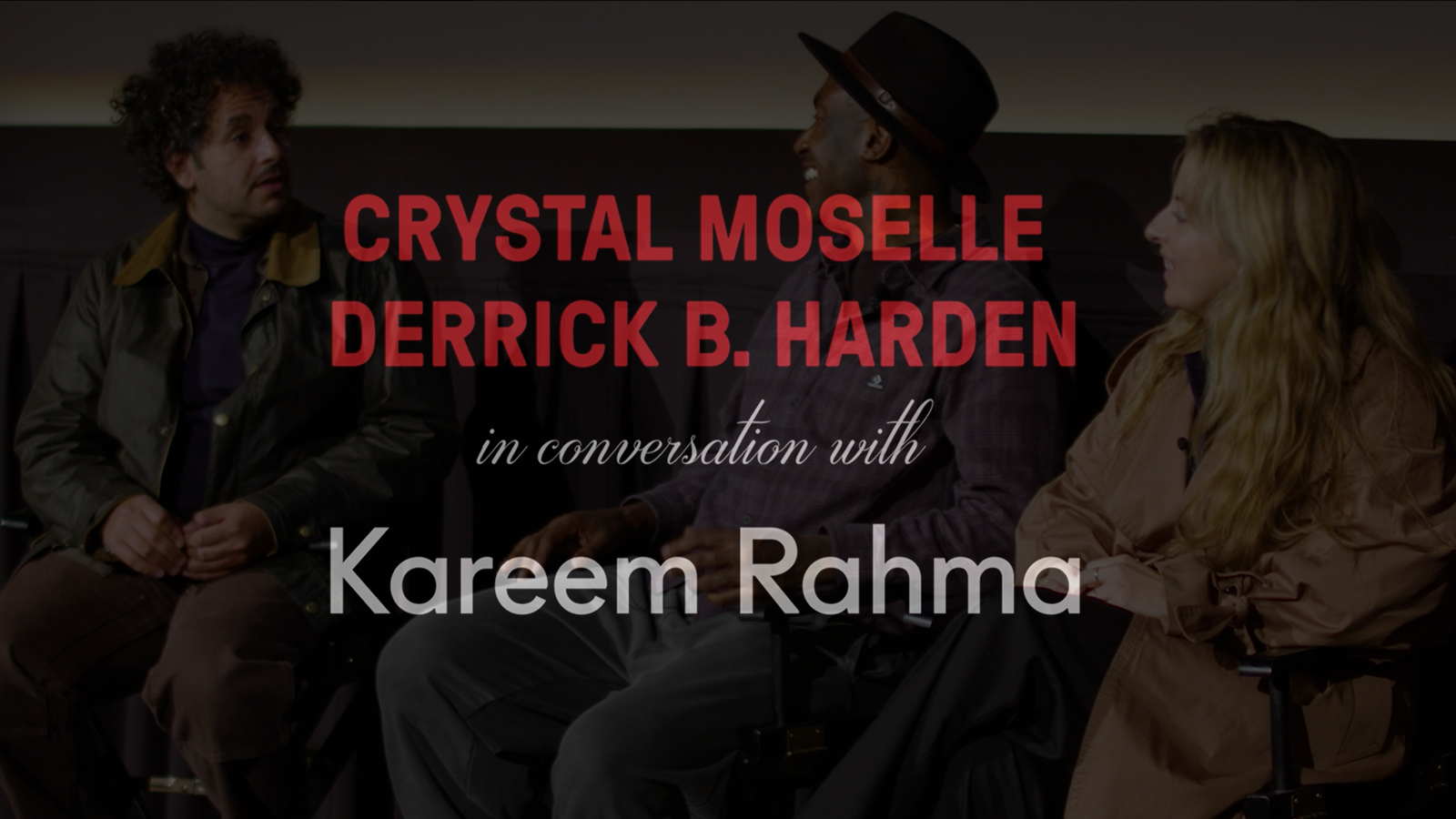 Crystal Moselle and Derrick B. Harden In Conversation with Kareem Rahma