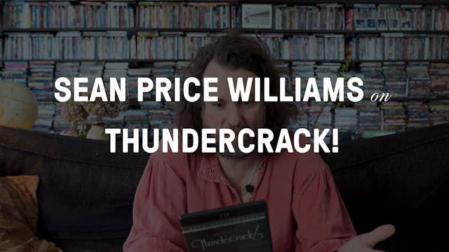 Sean Price Williams on Thundercrack!
