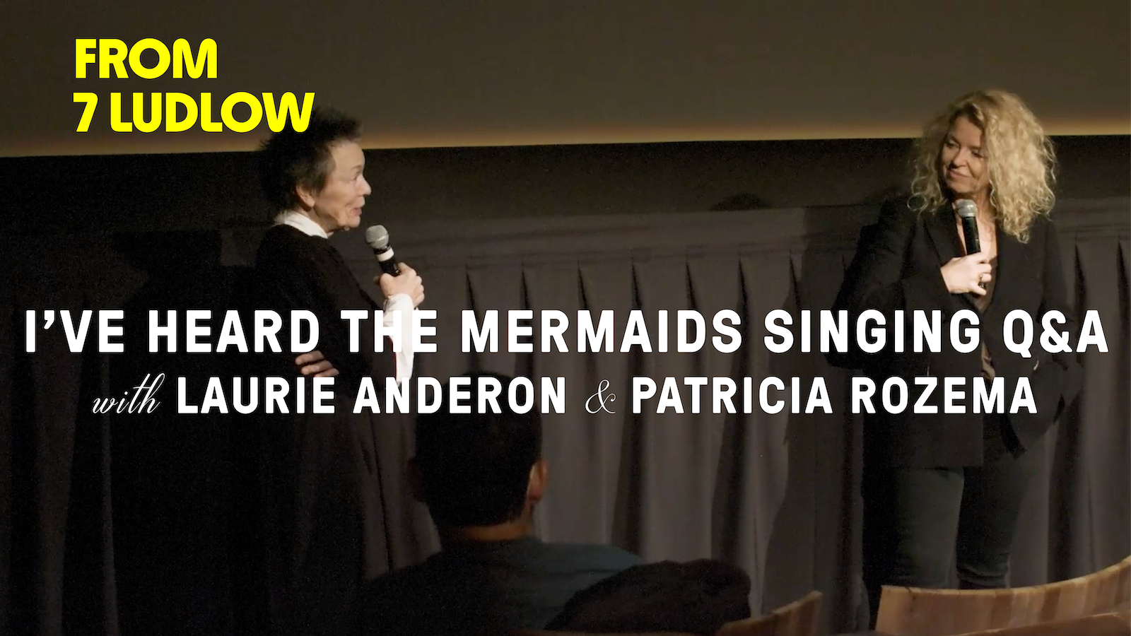 From 7 Ludlow: Patricia Rozema and Artist Laurie Anderson