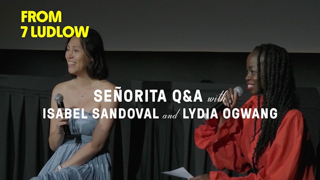 From 7 Ludlow: "Señorita" Director Isabel Sandoval