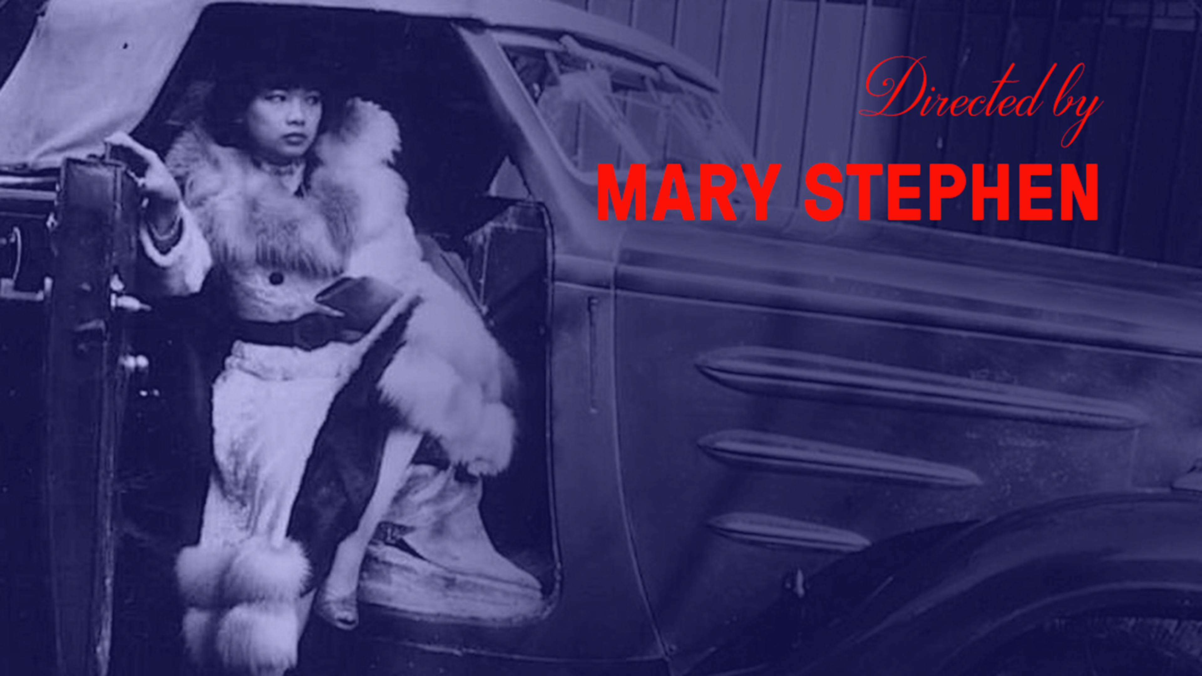 Directed by Mary Stephen