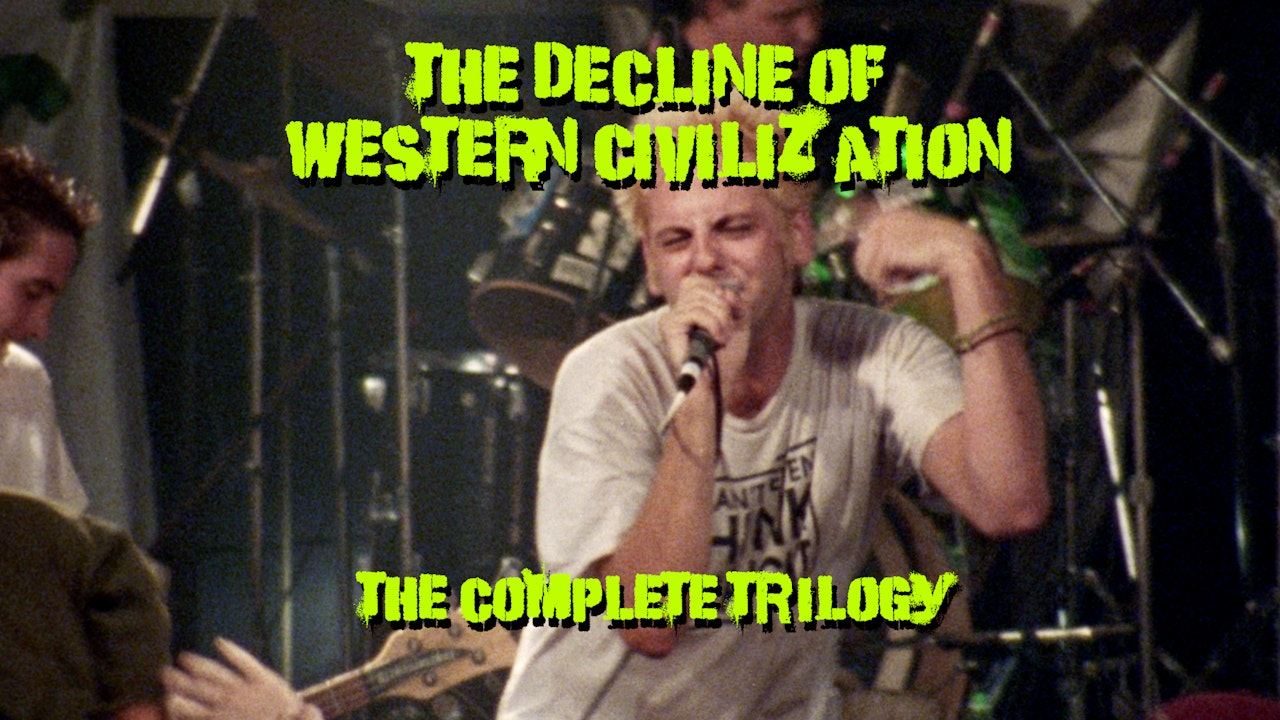 The Decline of Western Civilization: The Complete Trilogy