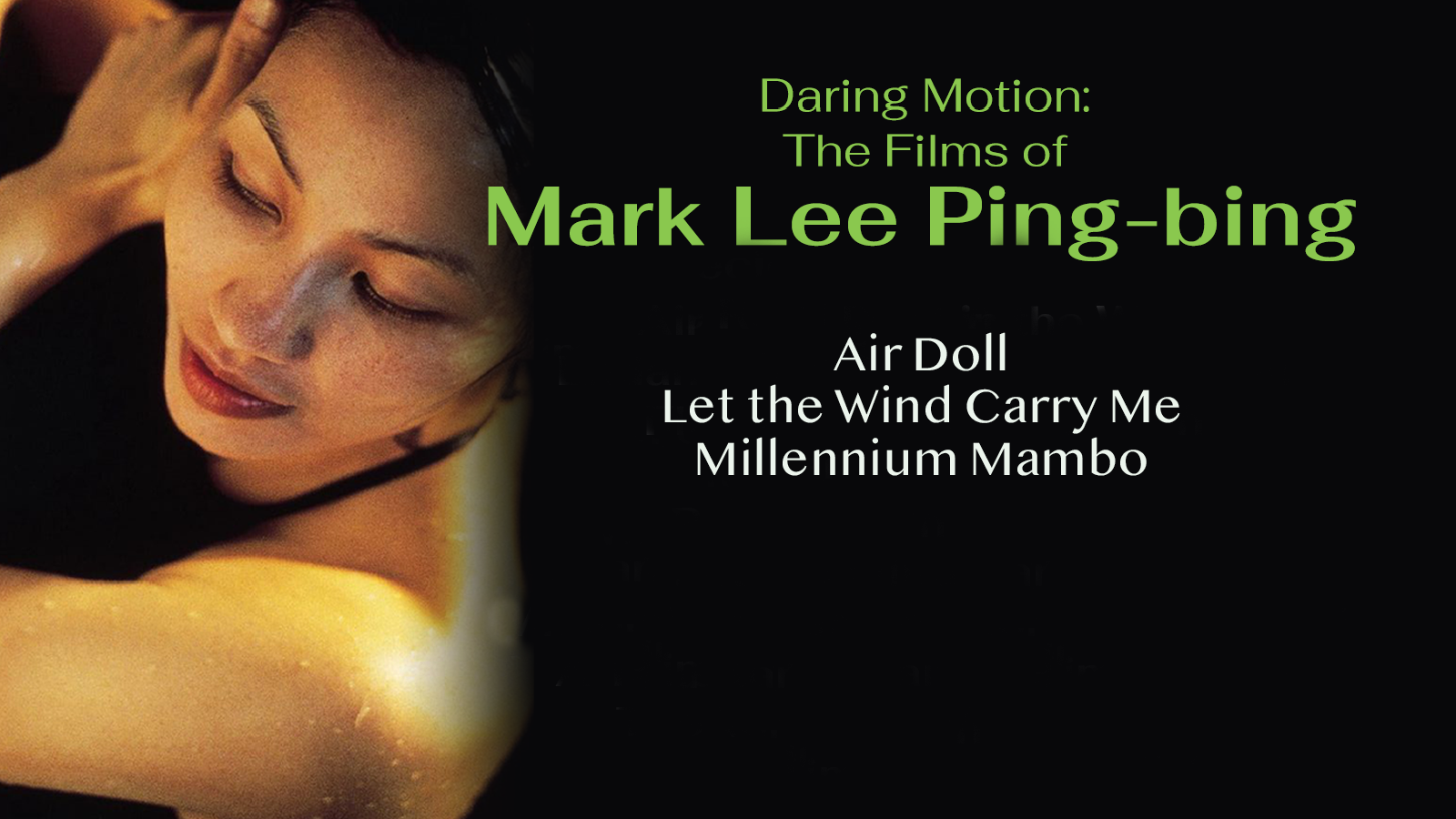 Daring Motion: The Films of Mark Lee Ping-bing