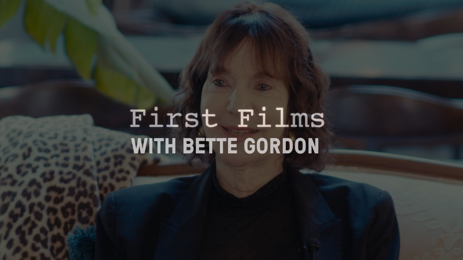 First Films with Bette Gordon