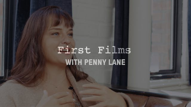 First Films with Penny Lane