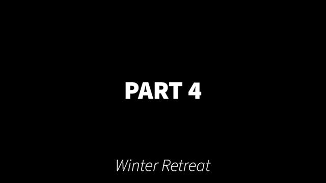 Part 4 Winter Retreat