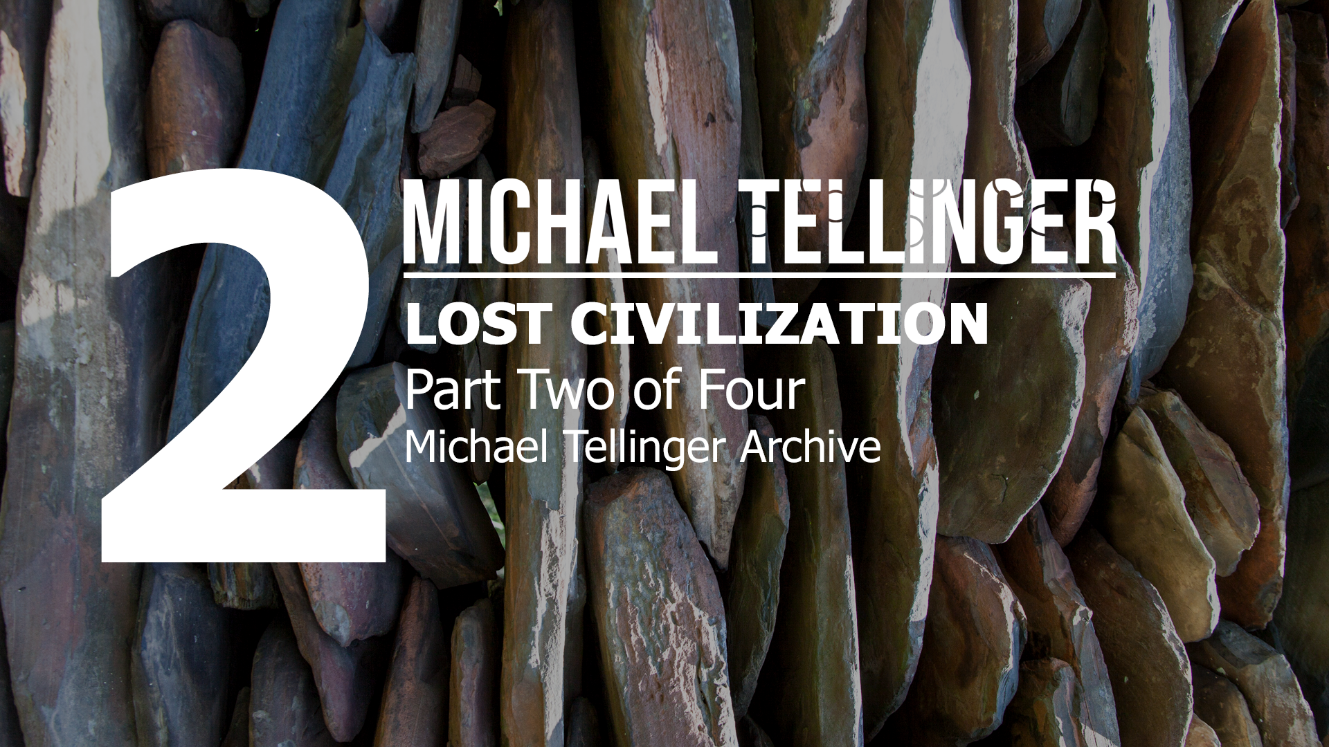 Archive: Lost Civilization - Part 2 of 4