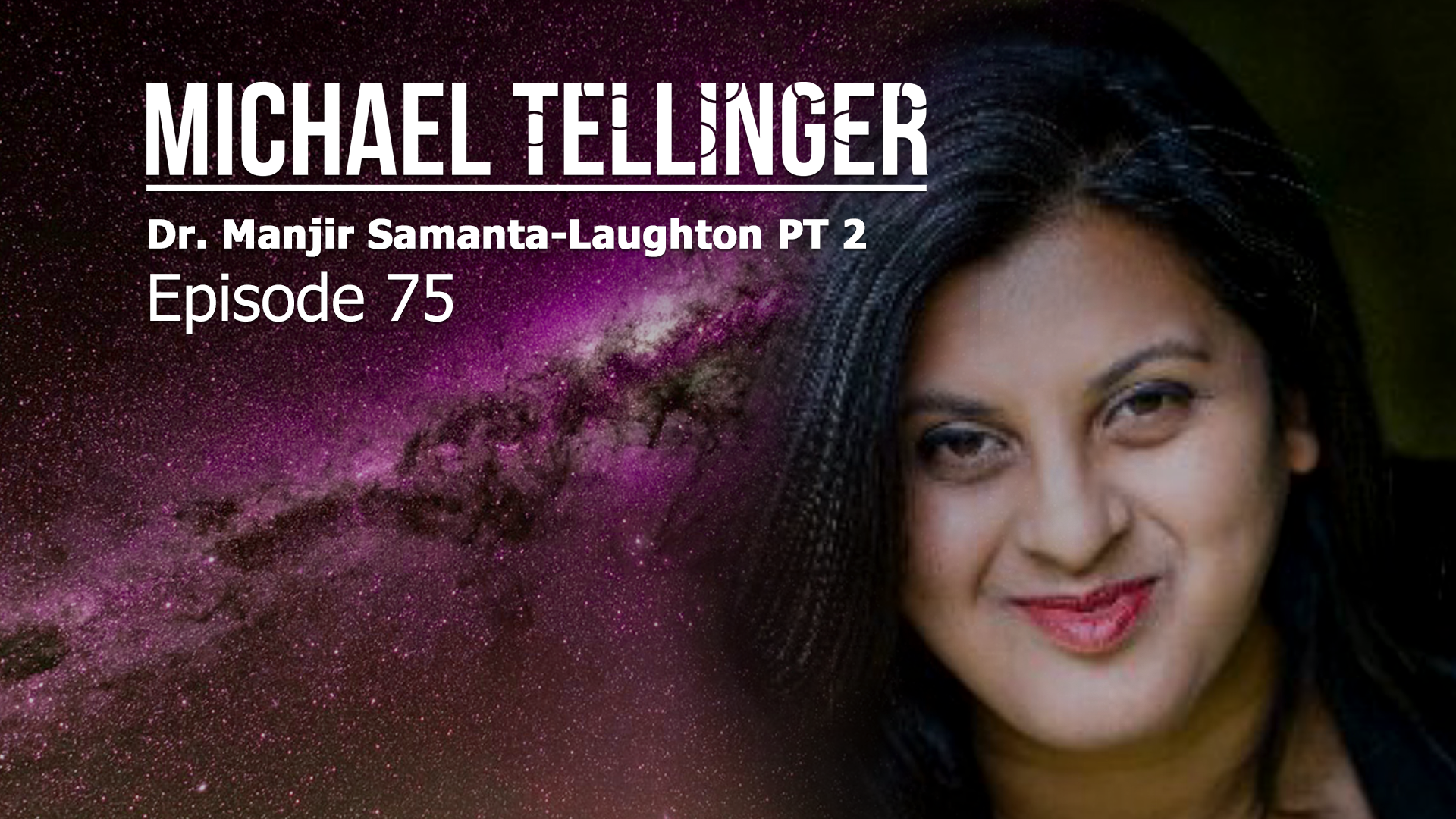 EP 75 - Dr. Manjir Samanta-Laughton PT 2