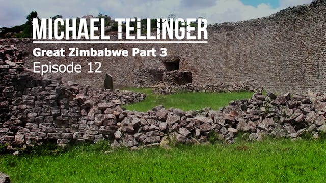 EP - 12 Great Zimbabwe Part 3 Inside ...