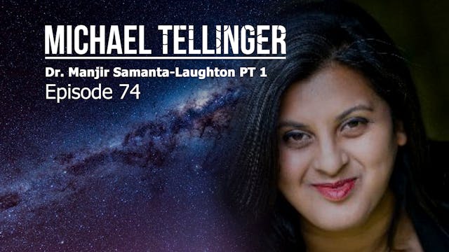 EP 74 - Dr. Manjir Samanta-Laughton PT 1