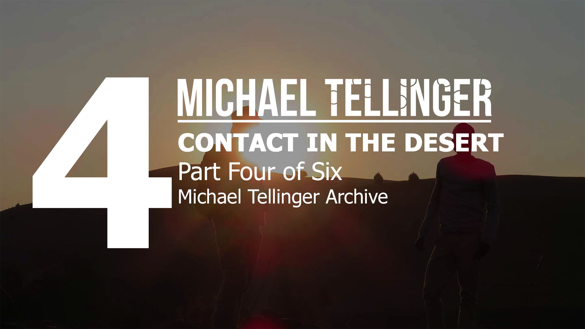 Archive: Contact in the desert Part 4 of 6