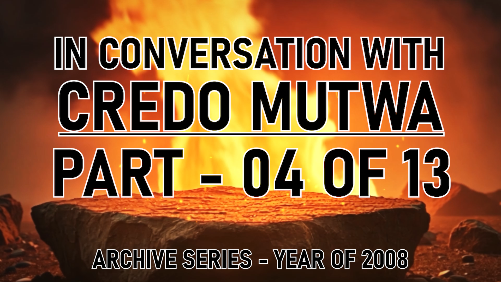 IN CONVERSATION WITH CREDO MUTWA PART 4