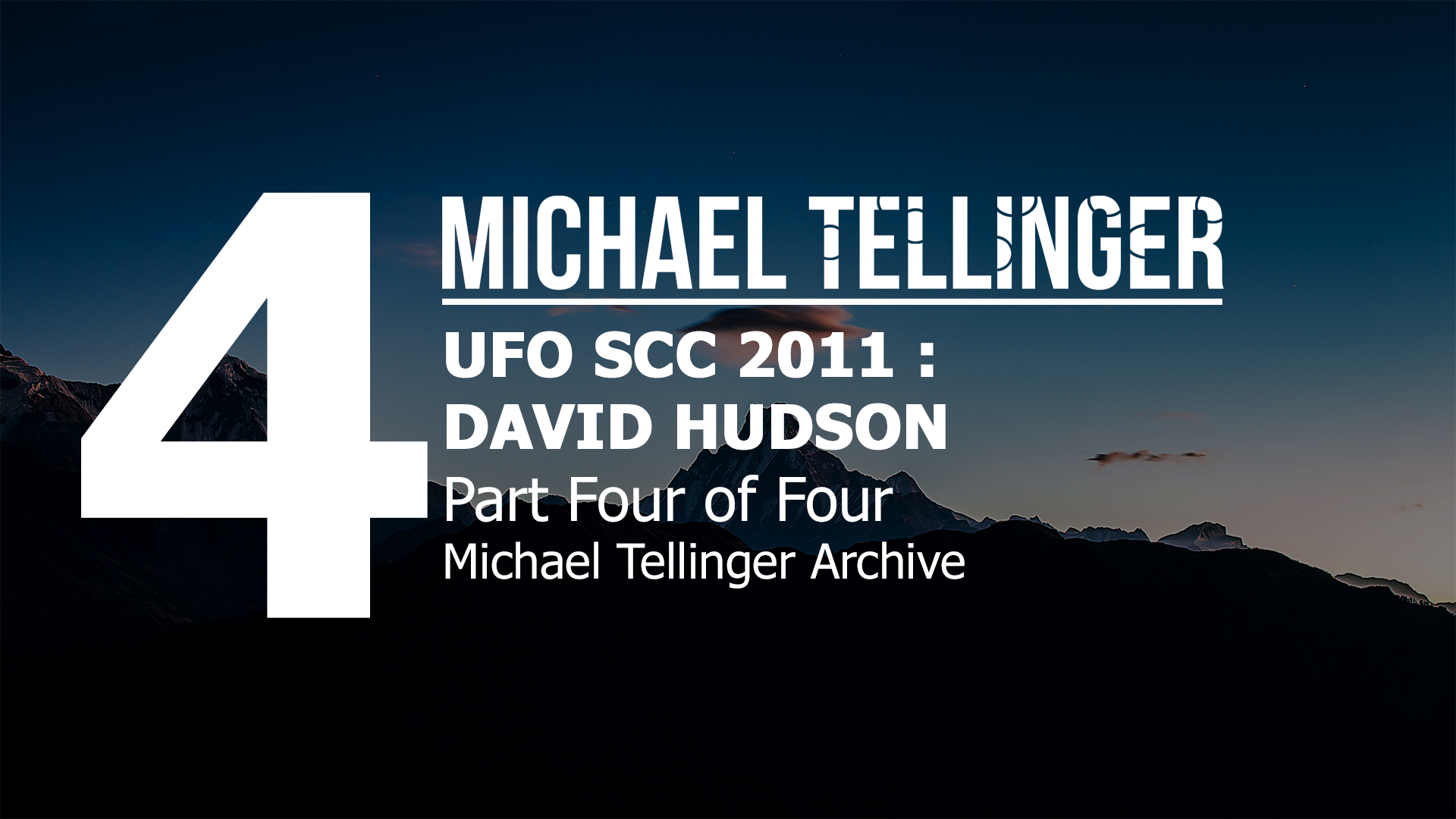 Archive: UFO SCC 2011- David Hudson  part 4 of 4