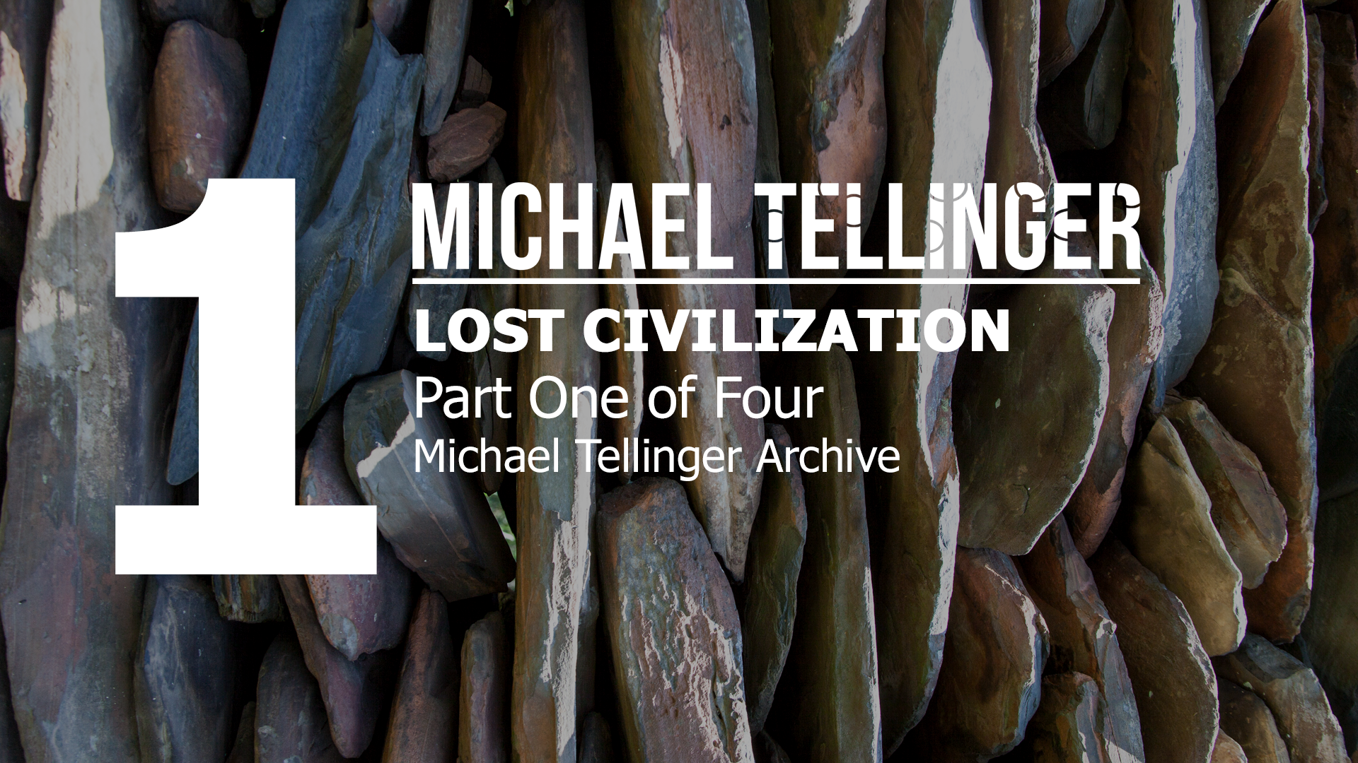 Archive: Lost Civilization - Part 1 of 4