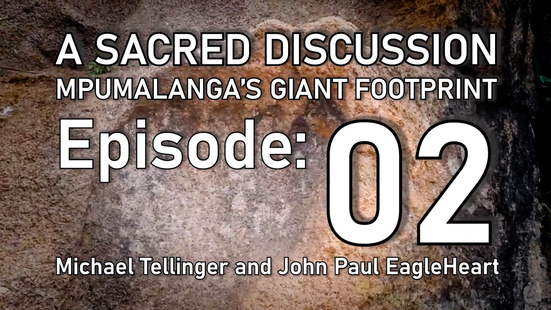 A Sacred Discussion - Mpumalanga's Giant Footprint - EP:02