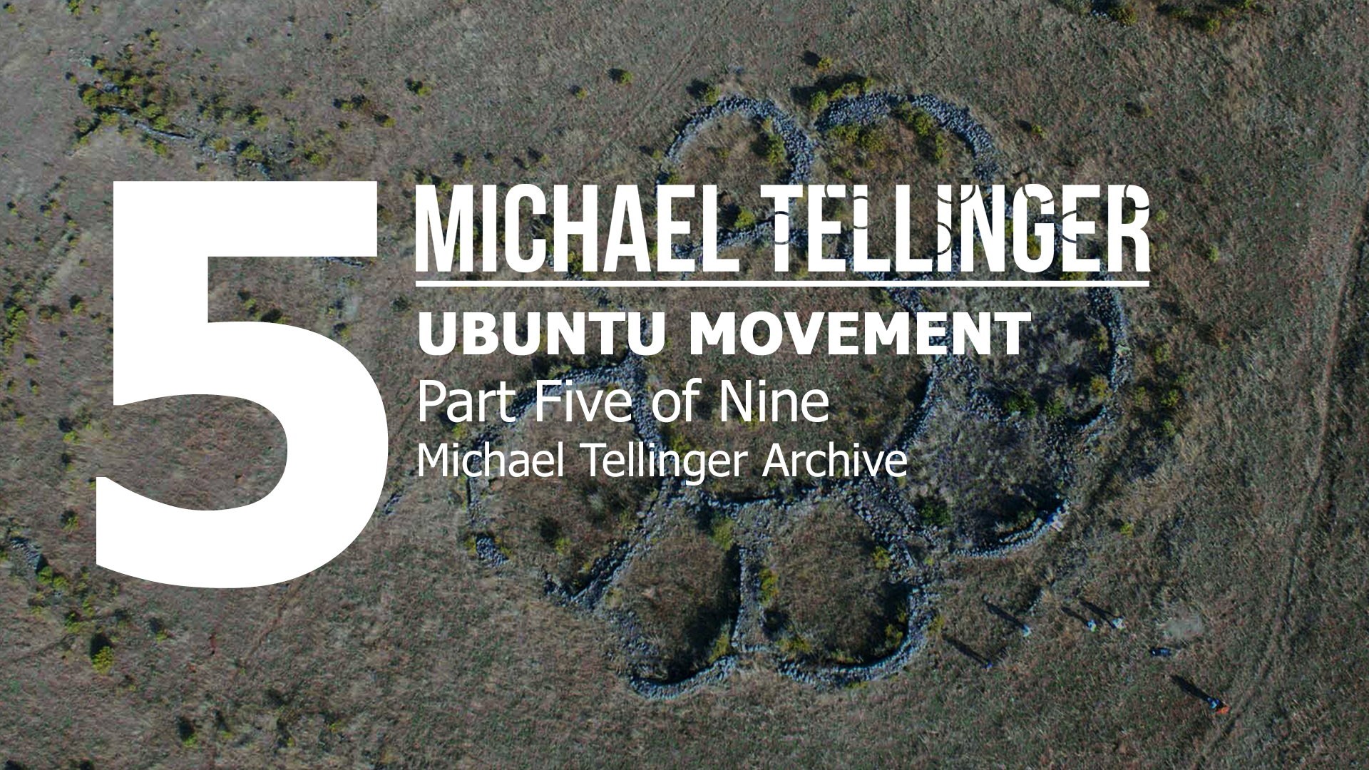 Archive: Ubuntu Movement part 5 of 9