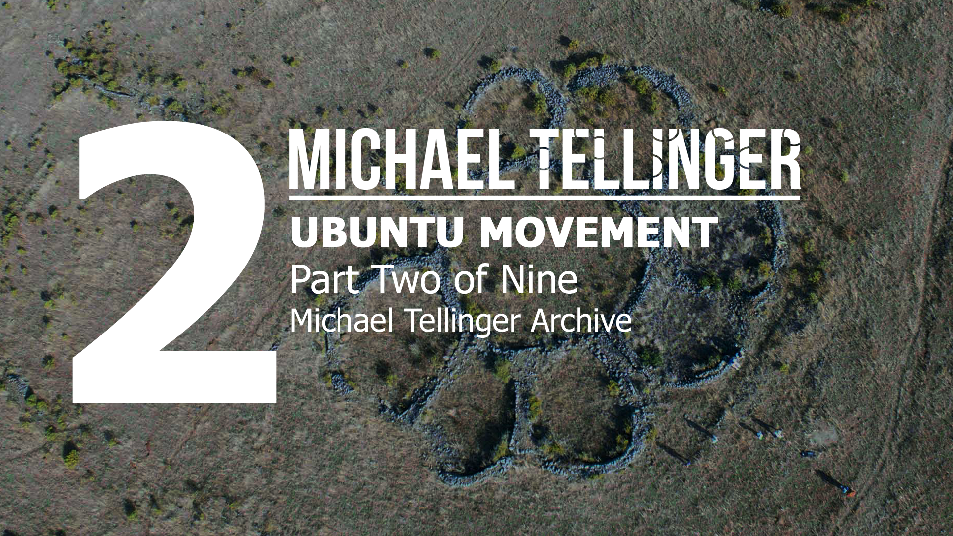 Archive: Ubuntu Movement part 2 of 9