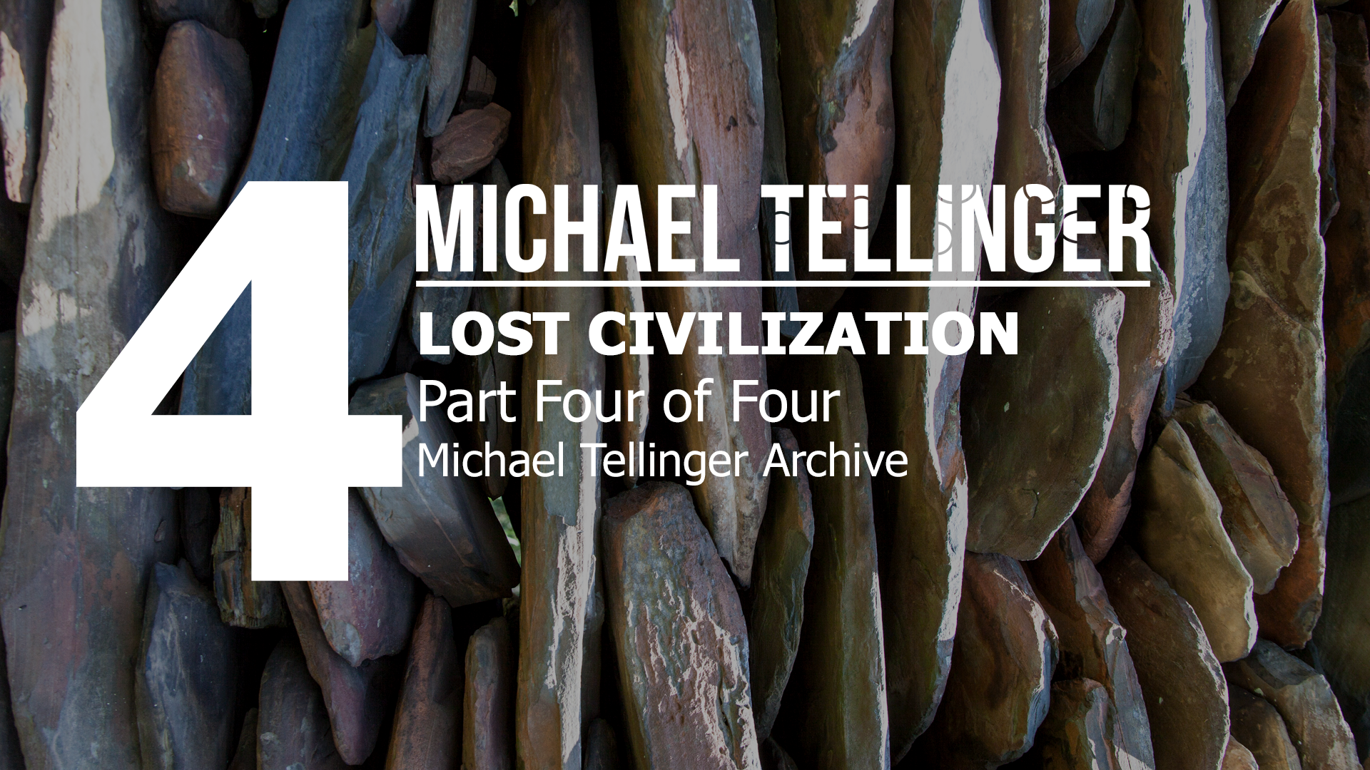 Archive: Lost Civilization - Part 4 of 4