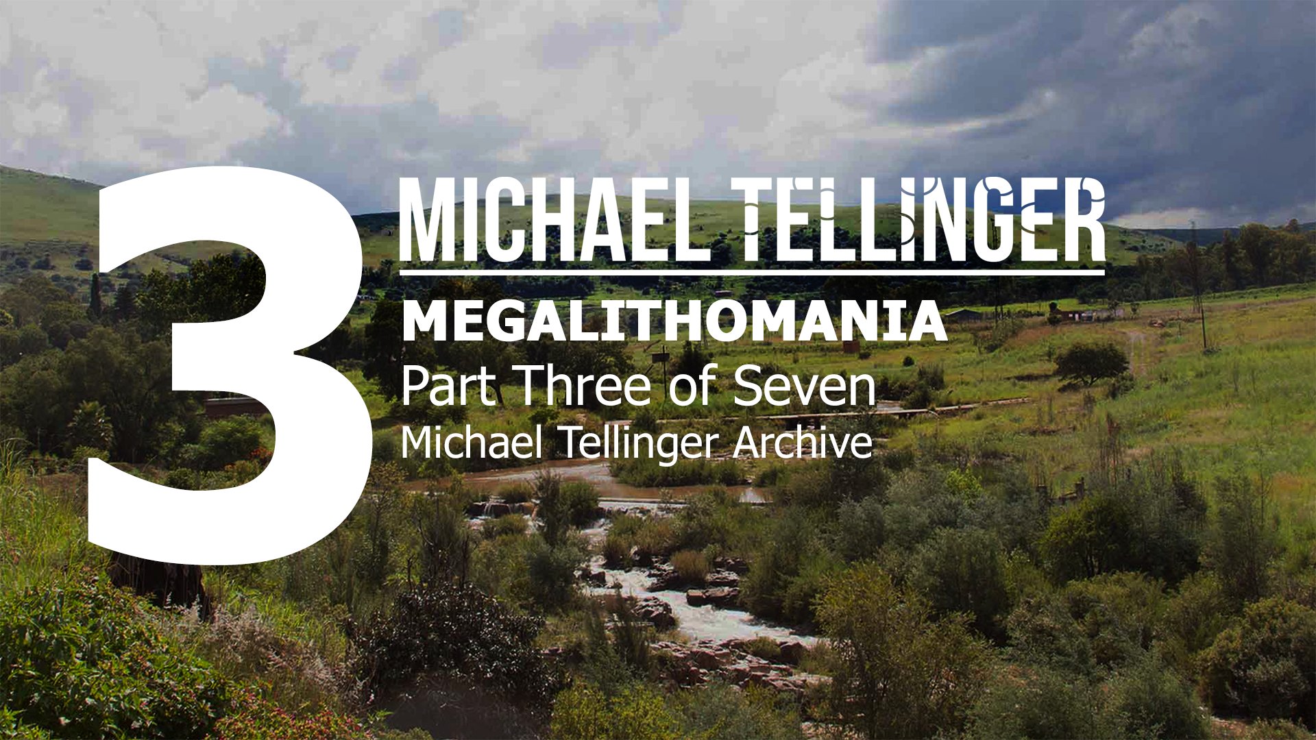Archive: Megalithomania- Michael Tellinger Part 3 of 7