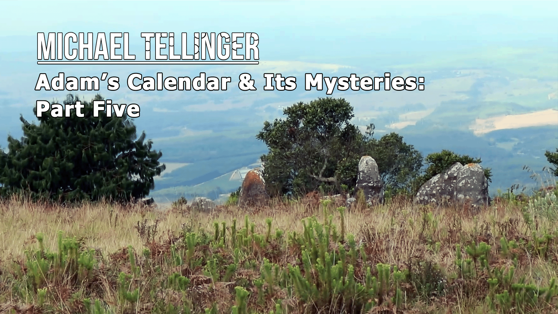 Adam's Calendar and Its Mysteries: Part Five