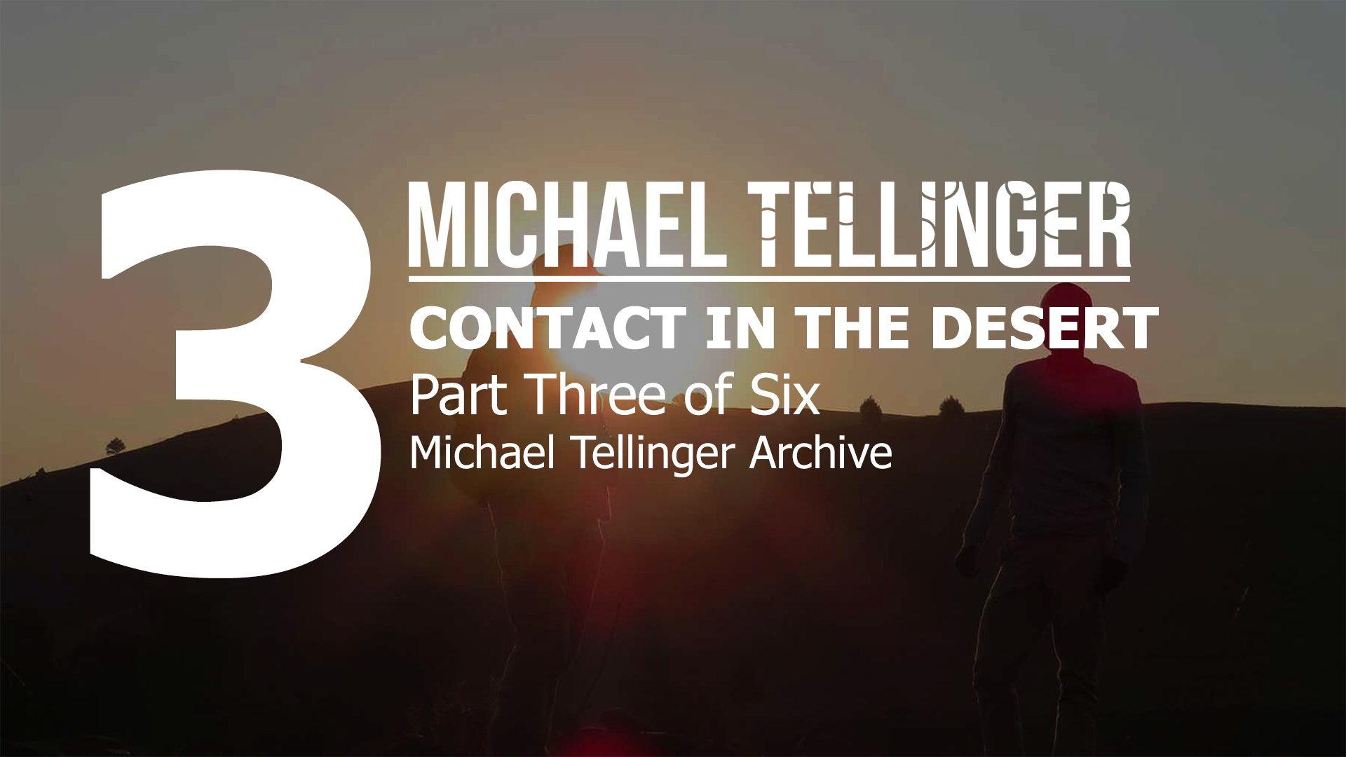 Archive: Contact in the desert Part 3 of 6