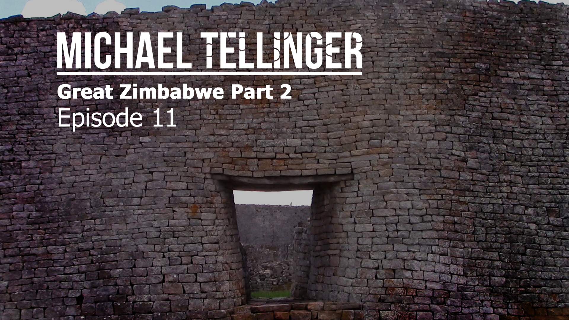 EP 11 - Great Zimbabwe Part 2 The Great Enclosure