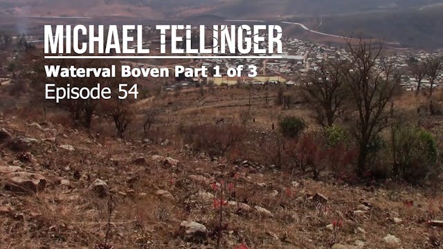 EP 54 - Waterval Boven Pt 1 of 3