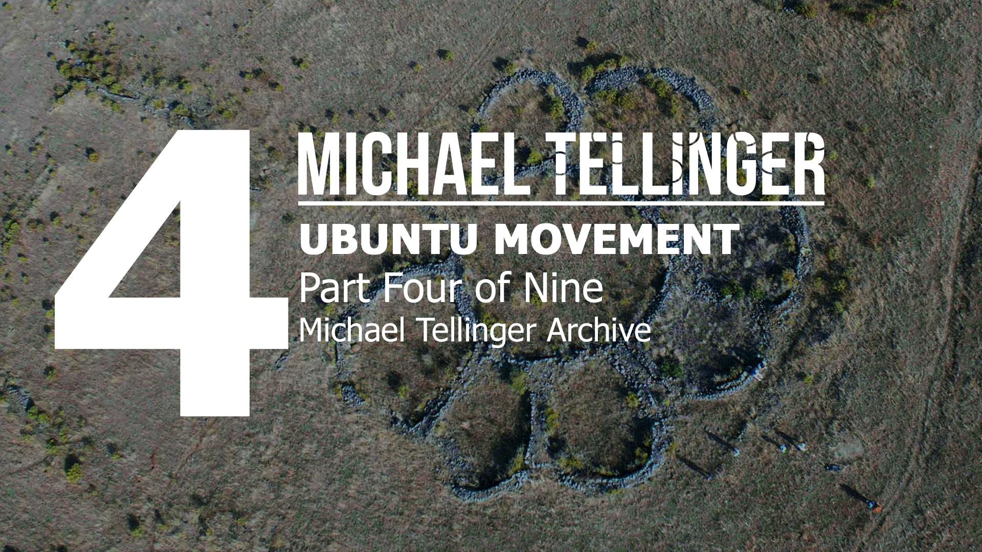 Archive: Ubuntu Movement part 4 of 9