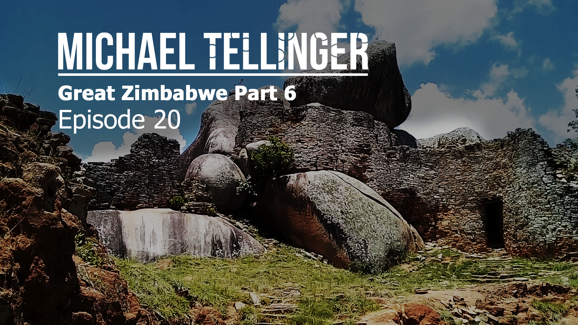 EP - 20 Great Zimbabwe Part 6 Journey To The Acropolis