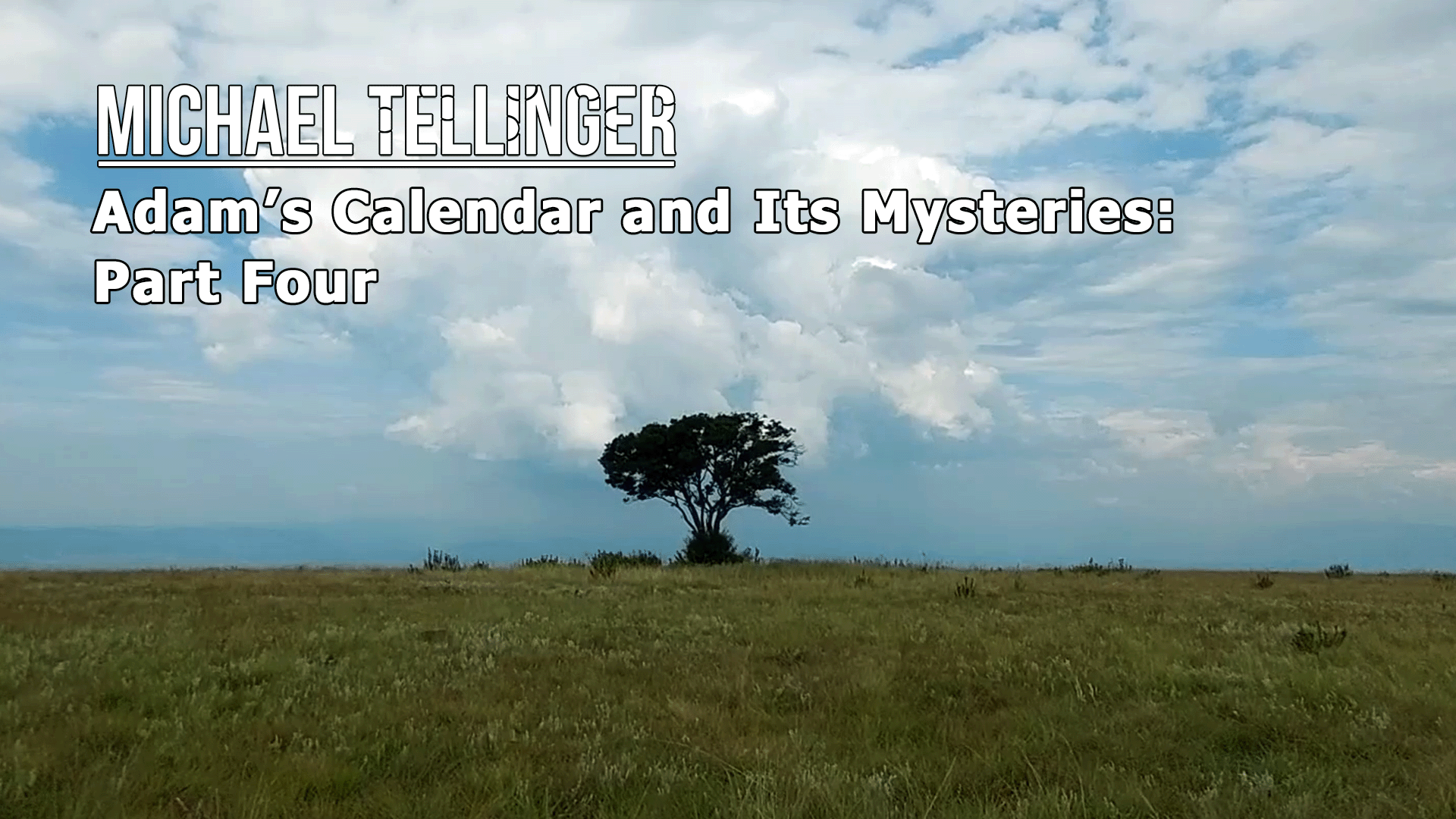 Adam's Calendar and Its Mysteries: Part Four