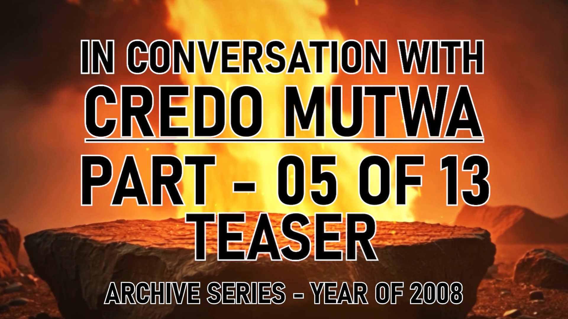 IN CONVERSATION WITH CREDO MUTWA PART 5