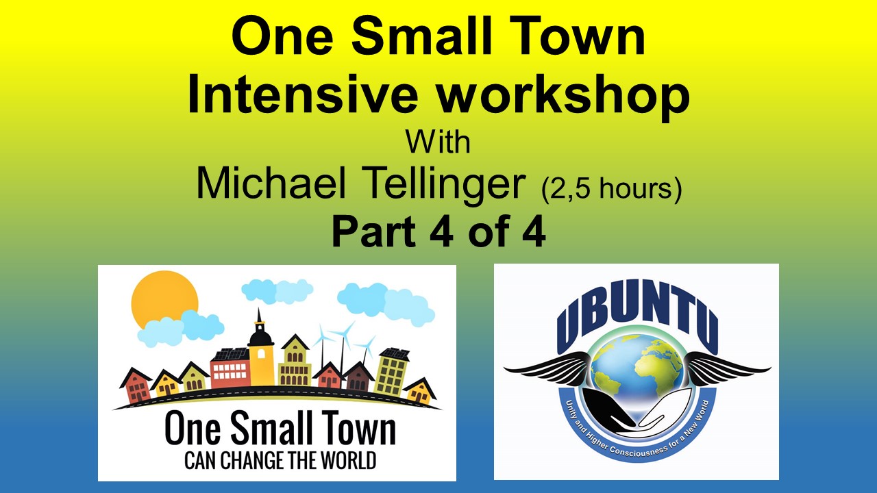Part Four: One Small Town Workshop with Michael Tellinger