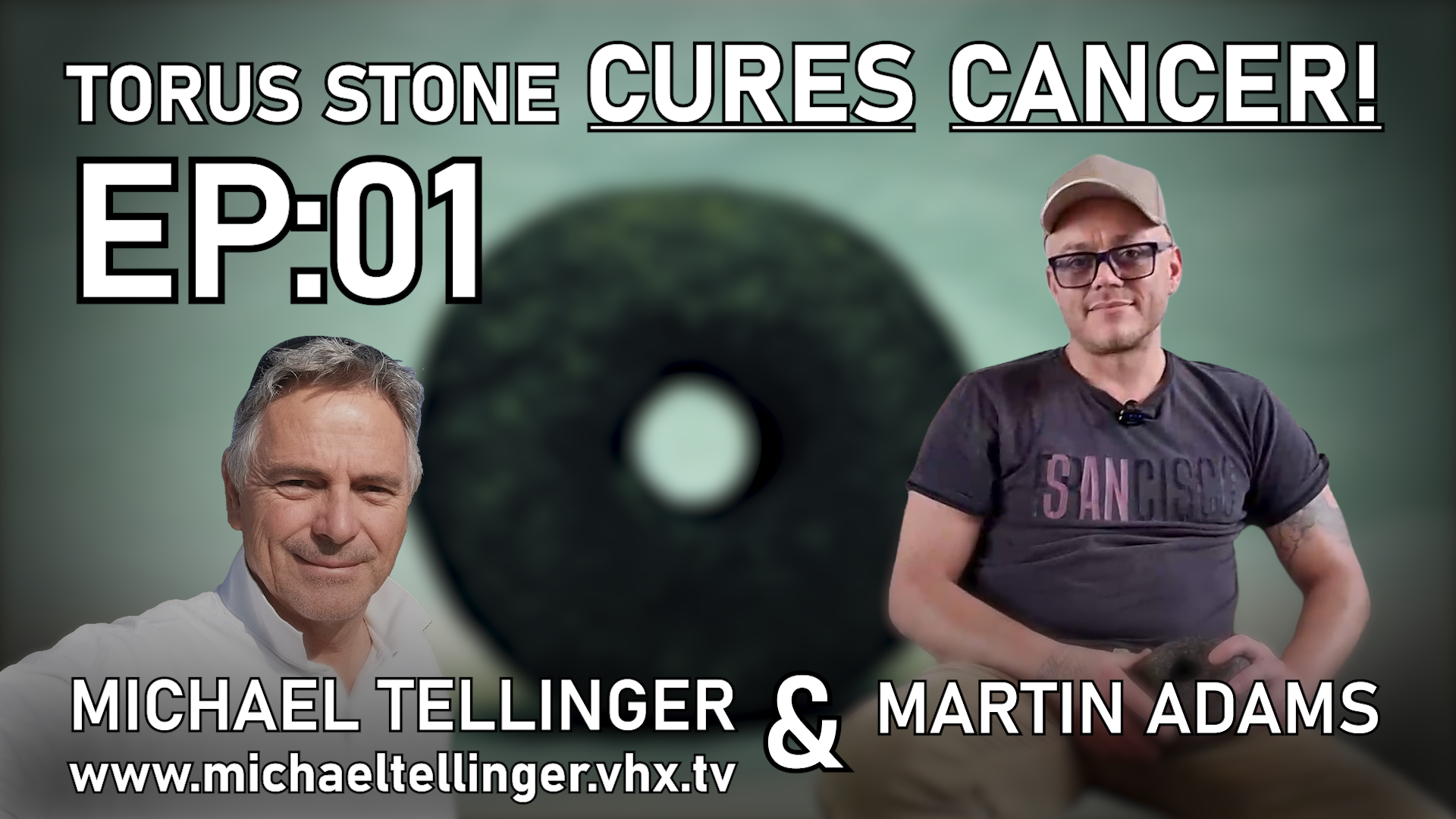 Torus Stone Cures Cancer Ep01 - With Martin Adams -