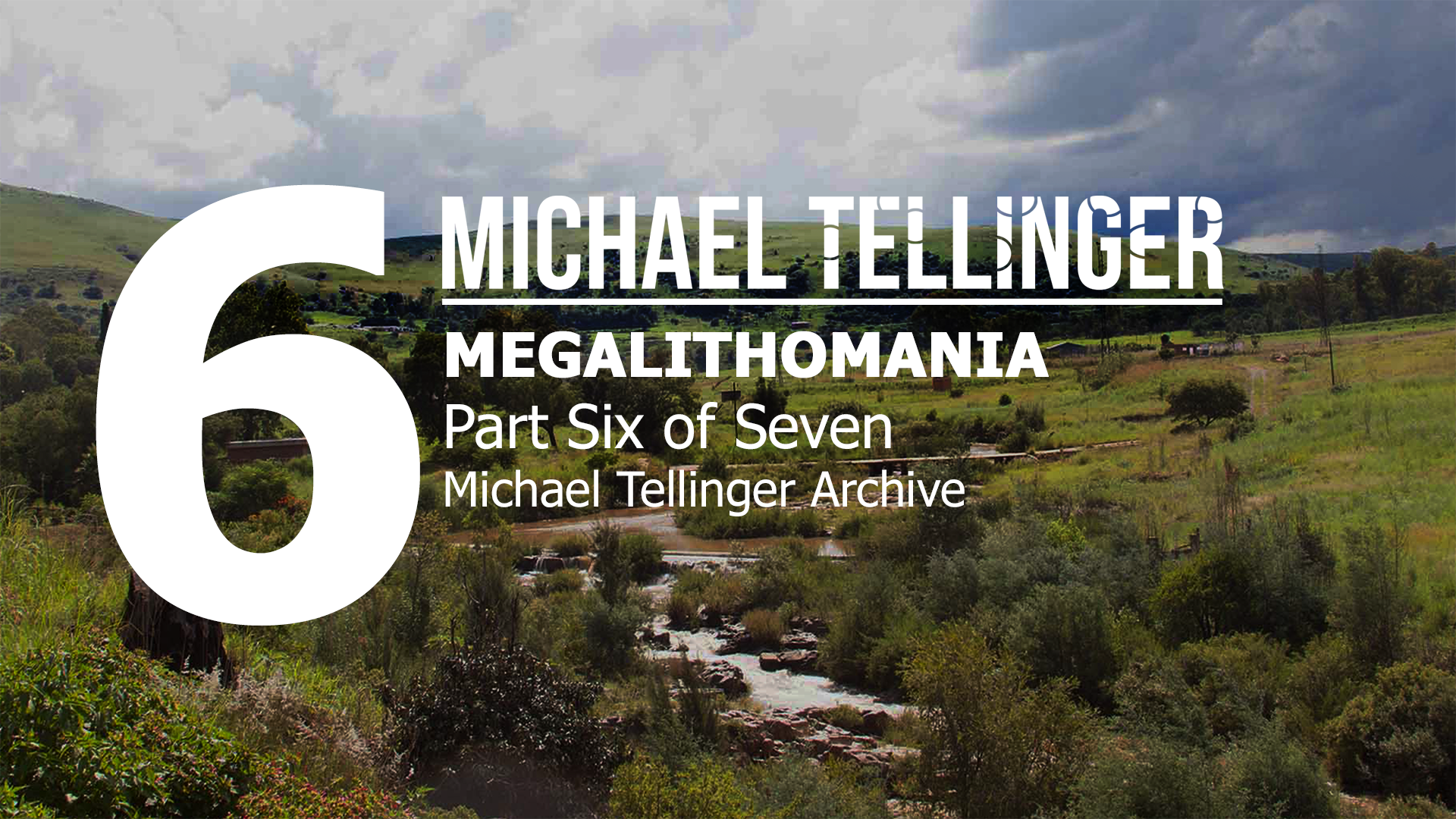 Archive: Megalithomania- Michael Tellinger Part 6 of 7