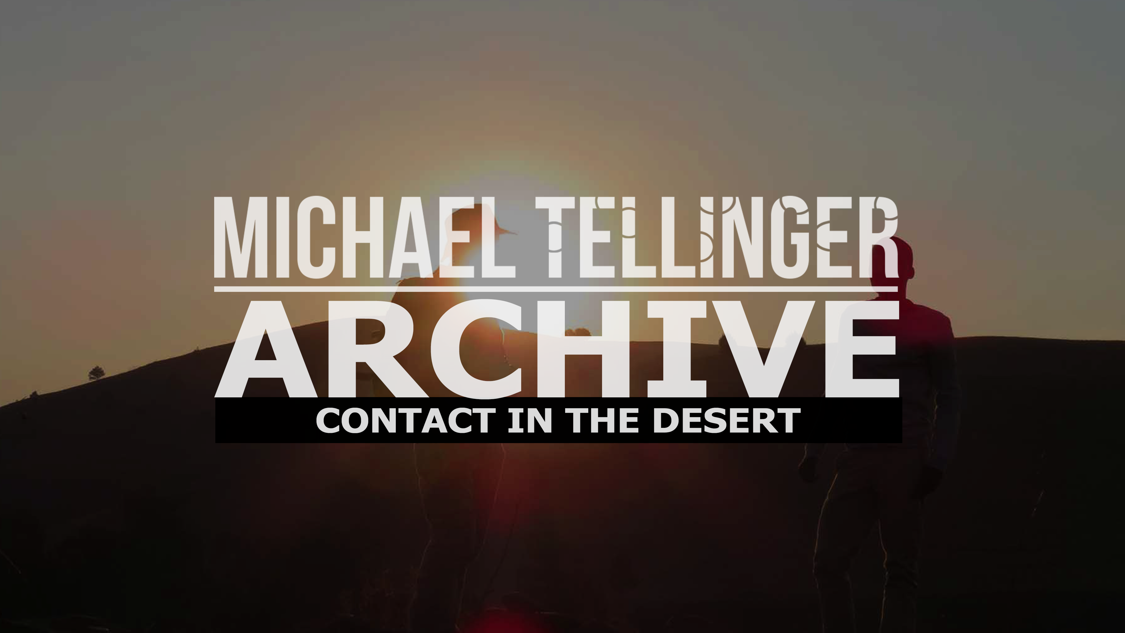 Archive: Contact In The Desert