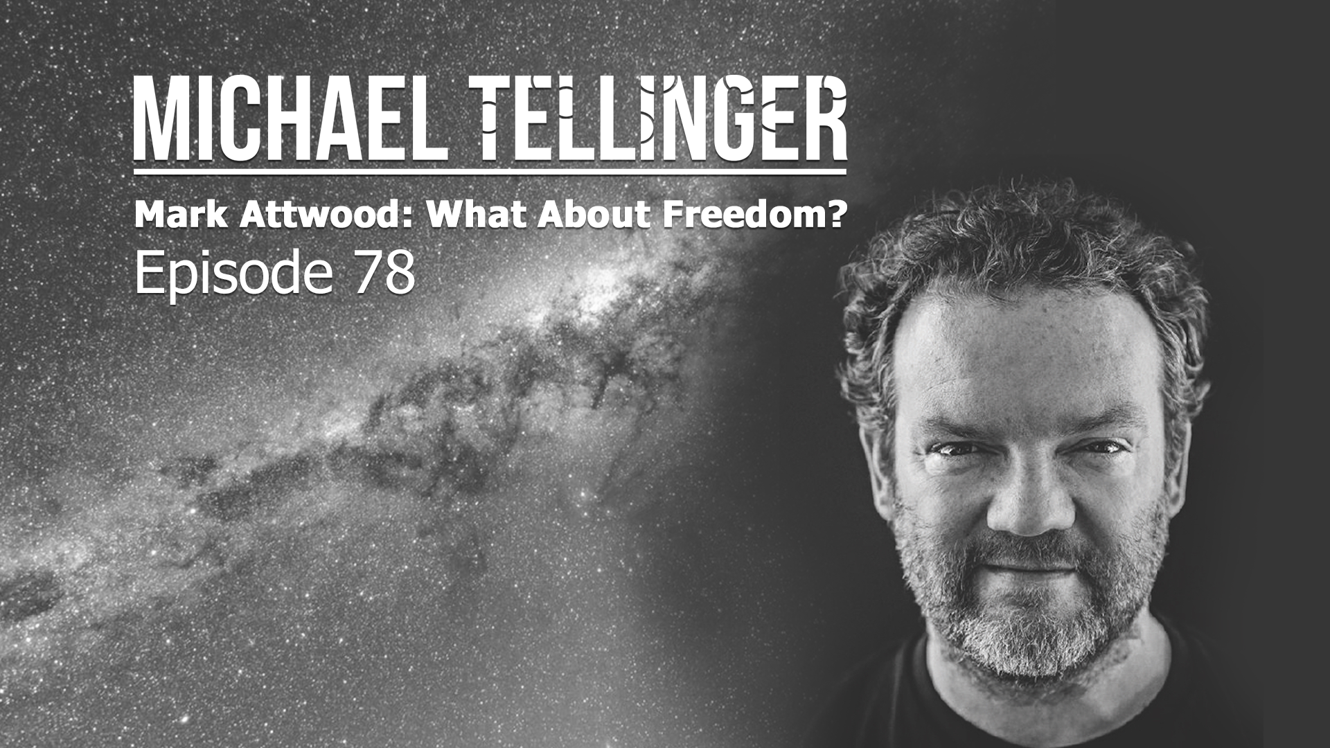 EP 78 - Mark Attwood - What About Our Freedom