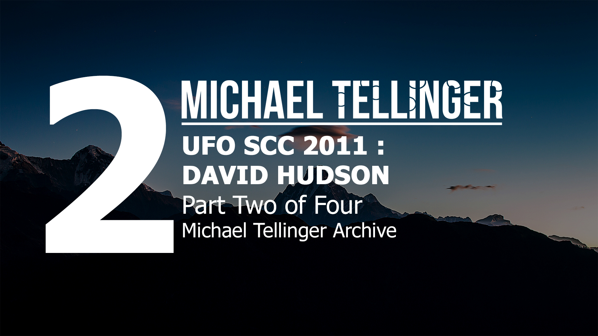 Archive: UFO SCC 2011- David Hudson  part 2 of 4