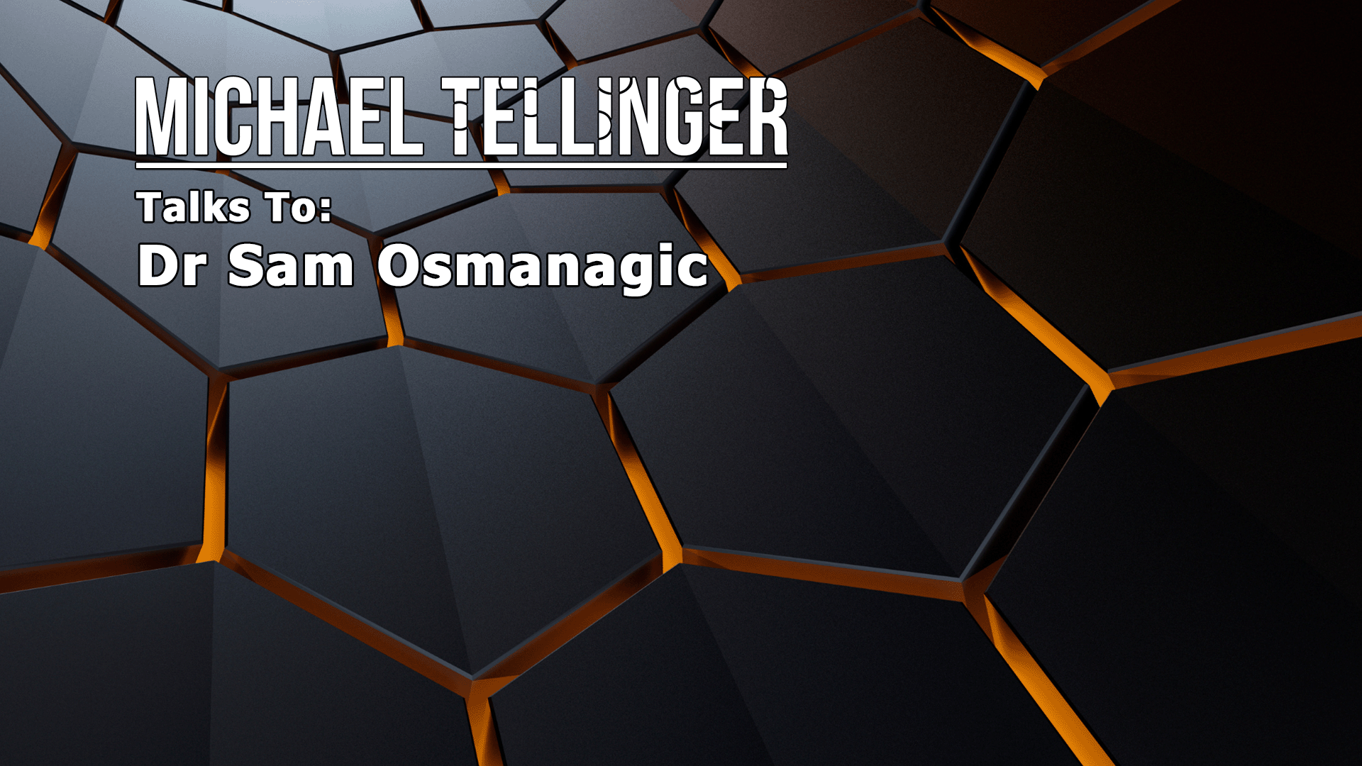 Michael Tellinger Talks to Dr Sam Osmanagic
