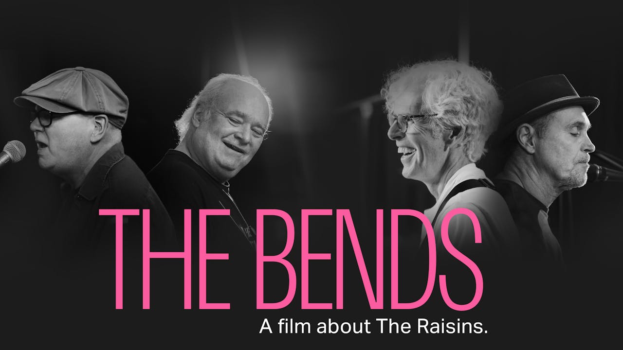 The Bends. A film about The Raisins.