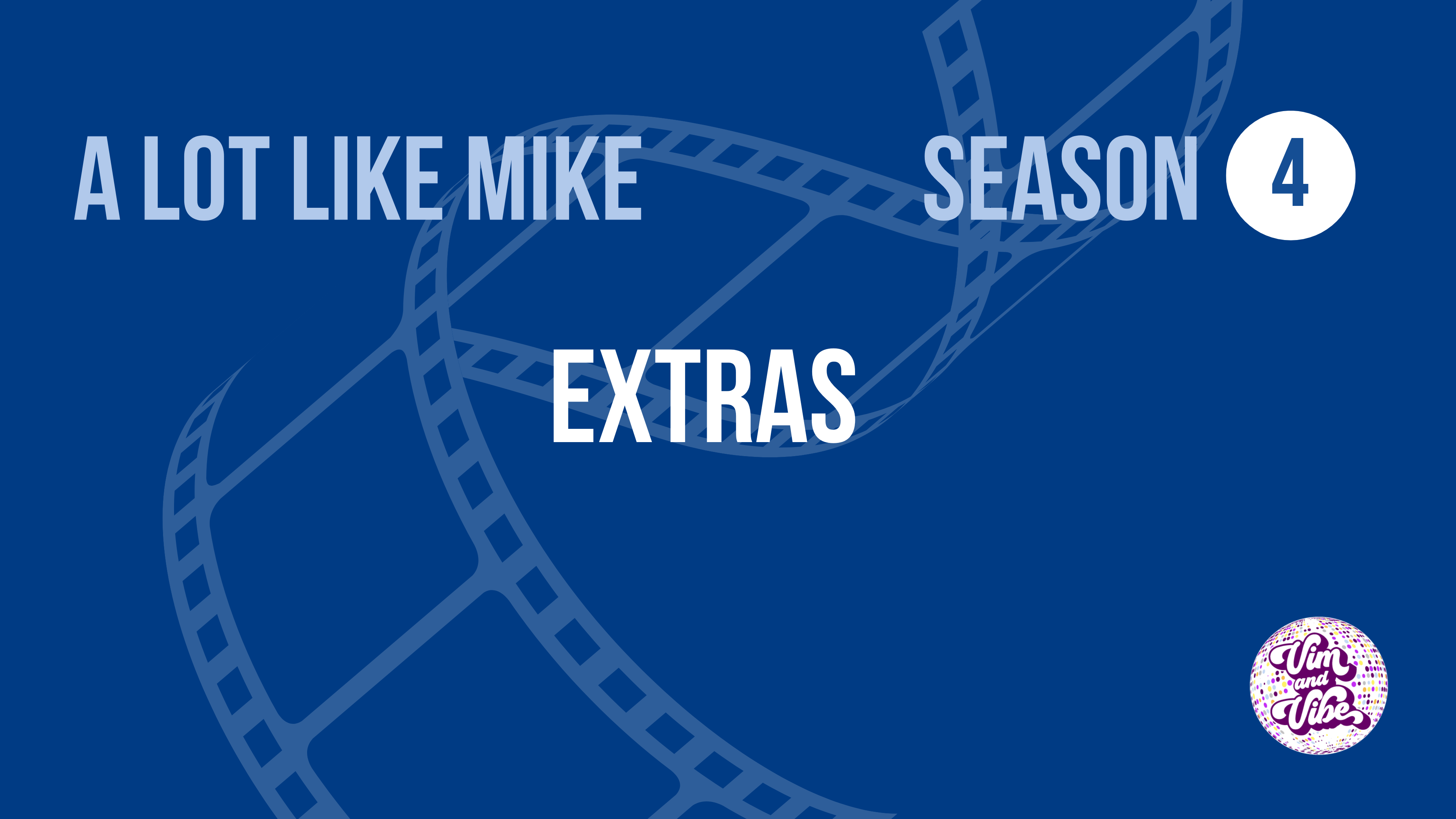 Xtras! A Lot Like Mike Season 4