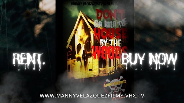 Don't Go Into the House by the Woods! (2017)