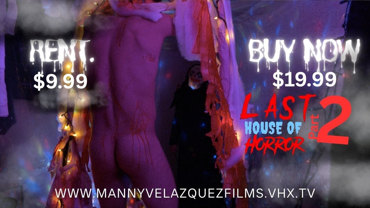 Manny Velazquez’ Last House of Horror 2