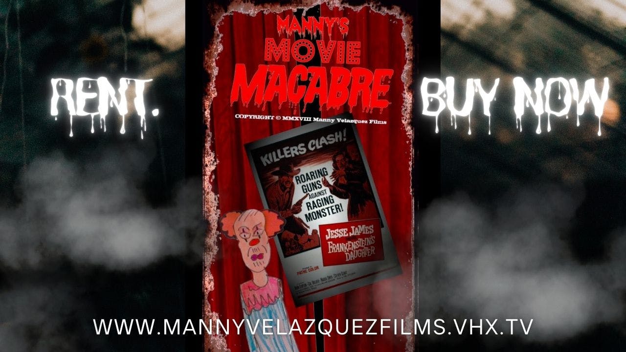 Manny’s Movie Macabre: Jesse James Frankenstein