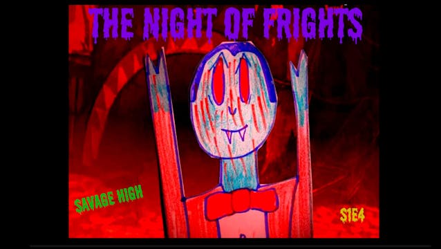 Savage High (2019) - Season 1, Episode 4 (The Night of Frights)