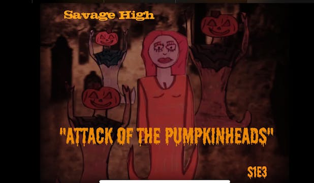 Savage High (2019) - Season 1, Episode 3 (Attack of the Pumpkinheads)